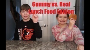 'Gummy Food vs. Real Food//Lunch Box Edition'