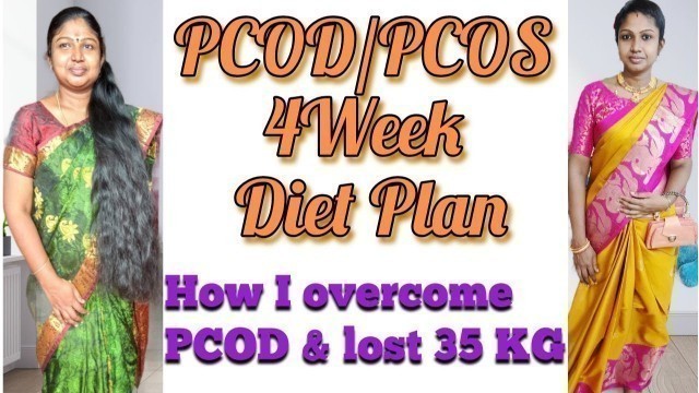 'PCOD/PCOS 4Week Diet Plan In Tamil - PART-1 | சினைப்பை நீர்க்கட்டிகளை சரி செய்யும் உணவு பட்டியல்'