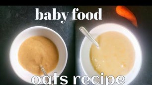 'oats recipe for baby\'s/6 month baby food/oats vegetable / tamil/house unicorn'