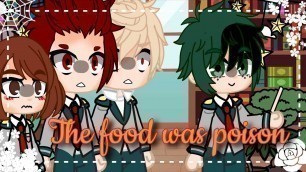 'The food is poison! | MHA/BNHA | ⚠️AU⚠️ | angst? | Gacha Club'