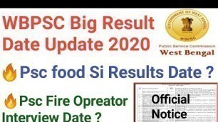 'WBPSC Food SI Result Date / Wbpsc fire Opreator interview Date official 2020'