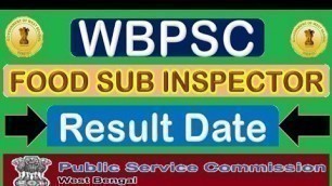 'FOOD SUB INSPECTOR RESULT   WBPSC FOOD SI RESULT PROBABLE DATE FFOD SI 2018'