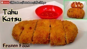 'Cara Membuat Tahu Katsu || Bisa Frozen Food'