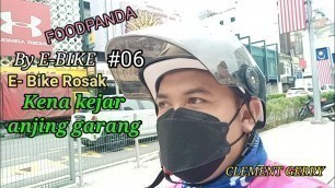 'Foodpanda by E- Bike: Kerja hari Sabtu dan kisah kena kejar anjing garang!'