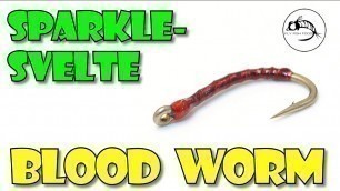 'Fly Tying Tutorial: Sparklesvelte Blood Worm by Fly Fish Food'