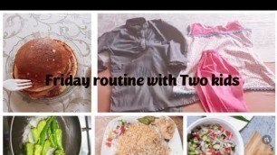 'Friday Routine with two kids 