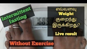 '7 days challenge/Intermittent fasting | Intermittent fasting live result in tamil | diet plan'