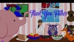 'Thank You, Father - a children\'s music video of a new food blessing song!'