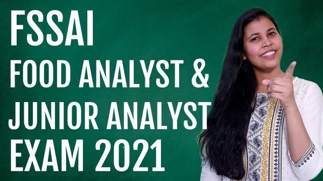 'FSSAI Food Analyst and Junior Analyst Exam 2021 | Career in Food Testing'