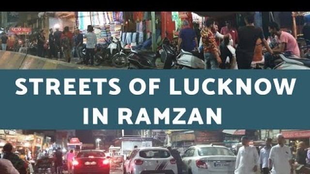 'Streets of Lucknow in Ramzan'