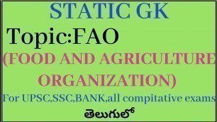 'Food and Agriculture Organization (FAO)/UPSC,SSC,BANK (all comparative) Exams'