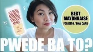 'Pwede ba to: KEWPIE MAYO + BEST MAYONNAISE FOR KETO | KETO-LCIF PHILIPPINES'