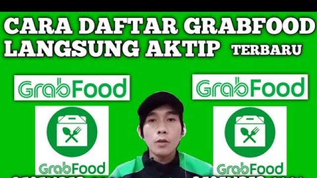 'Cara Daftar Grabfood Online Langsung Aktip | Cara Daftar Grabfood | Grabfood'