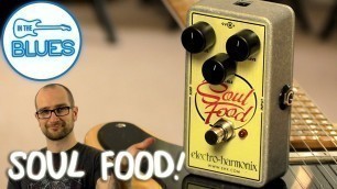 'Electro-Harmonix Soul Food Pedal'