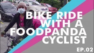 'What It\'s Like to be a FoodPanda Delivery Biker/Cyclist | Bike Ride with a FoodPanda Cyclist'