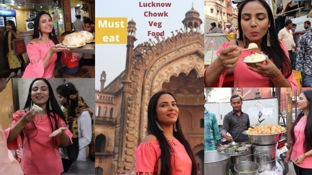 'Lucknow Veg Food You must Try | Best and Oldest Food Sellers In Lucknow Chowk | simply shilpi |'