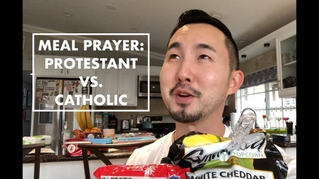 'Meal Prayer: Protestant vs. Catholic'