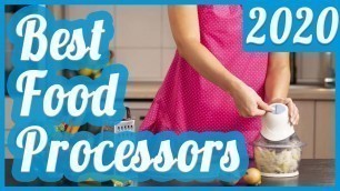 'Best Food Processor To Buy In 2020'