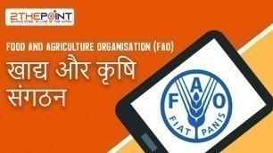 'Food and Agriculture Organization (FAO) | Explained | Current Affairs 2021 - 2THEPOINT #UPSC #IAS'