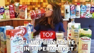 'TU STII CE MANANCI? - TOP CEL MAI BUN LAPTE - FOOD TEST'