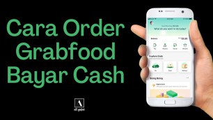 'Cara Order Grabfood Bayar Cash Atau Tunai Di Aplikasi Grab | Cash On Delivery COD (TERKINI 2021)'