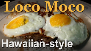 'Best Hawaiian Loco Moco Recipe - Eggs, Hamburger, Gravy & Rice'