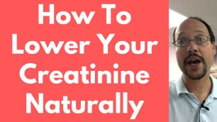 'How To Lower Your Creatinine Naturally | How I &Thousands Lower Creatinine Naturally CKD'