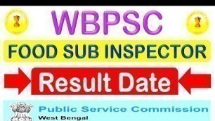 'FOOD SUB INSPECTOR RESULT UPDATE CONDUCTED BY WBPSC FOOD SI RESULT WITH DETAILED ANALYSIS'