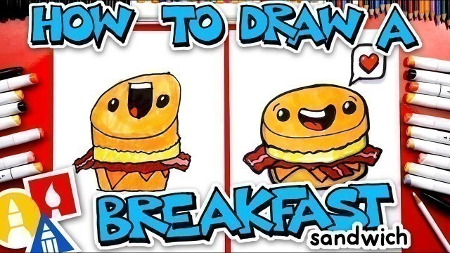 'How To Draw A Funny Breakfast Sandwich'