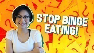 '\"How to stop BINGE EATING?\" | KETO-LCIF PHILIPPINES'