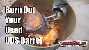 'How To Burn Out A Barrel To Build An Ugly Drum Smoker!'