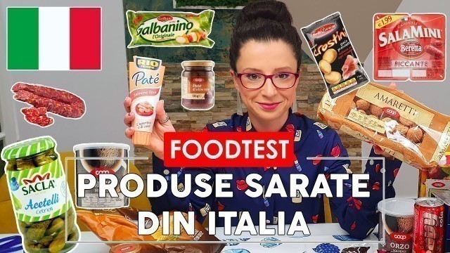 'MANANC PRODUSE SARATE DIN ITALIA - FOOD TEST'