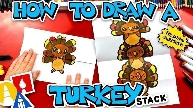 'How To Draw A Turkey Stack For Thanksgiving - Folding Surprise'