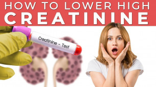 'How to Lower HIGH CREATININE levels | KIDNEY HEALTH'