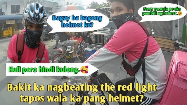 'Food Panda Bike Rider.|Nagbeating the Red Light. | Wala pang Helmet.| Huli pero hindi Kulong.'