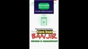 'CARA BUAT BANJIR ORDERAN DI GRABFOOD MERCHANT'