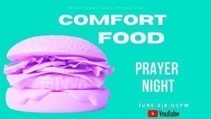 '#FNYX LIVE \"Comfort Food\" Prayer Night | June 5, 2020'