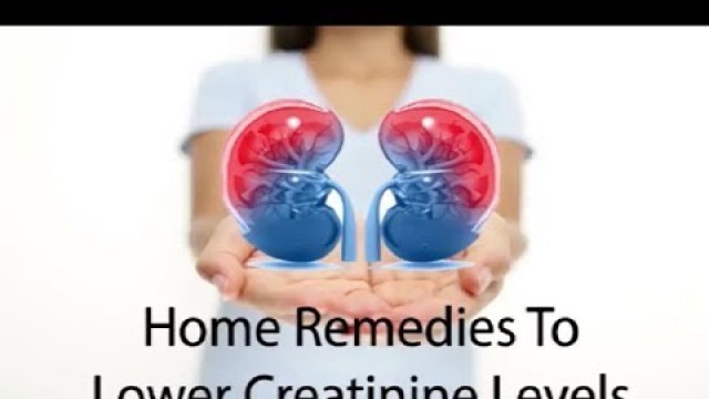 'Home Remedies To Lower Creatinine Levels, Lower Creatinine Levels By Home Remedies,Creatinine Levels'