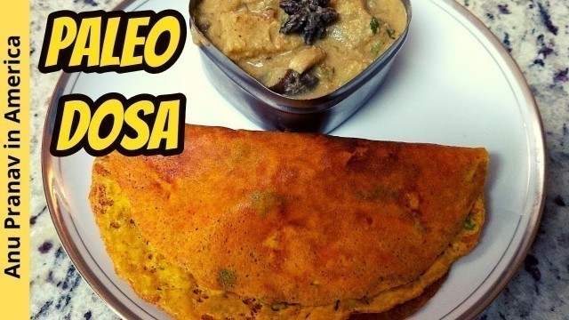 'Paleo dosa | Paleo diet | paleo recipes in tamil | paleo recipes | usa tamil vlogs | paleo veg'