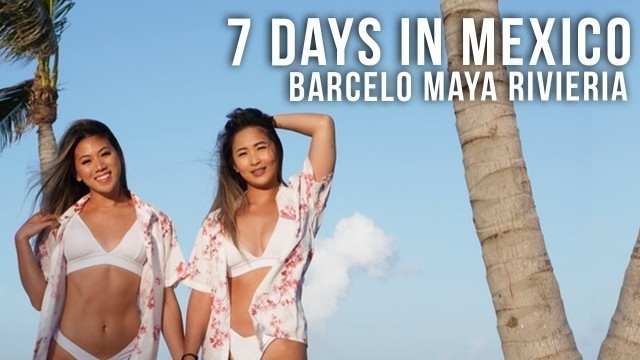 '7 Days in Mexico | Barcelo Maya Riviera | Snorkling, Cenote, Food, Volleyball...'