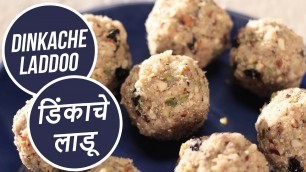 'Dinkache Laddoo | डिंकाचे लाडू | Sanjeev Kapoor Khazana'