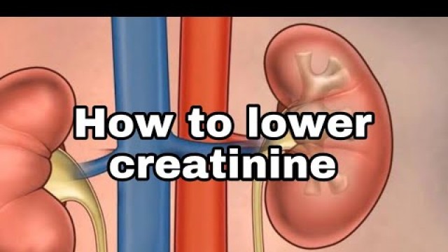 'How to lower creatinine'