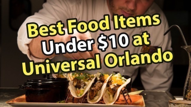 'Universal\'s Top 6 Food Items Under $10 | Get Your Money\'s Worth at Universal Studios Orlando'