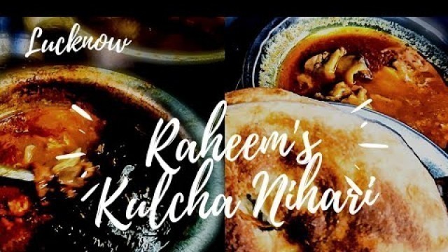 'Raheem Kulcha Nahari Lucknow || Raheem Nihari Lucknow || Raheem Hotel Lucknow || Lucknow Street Food'