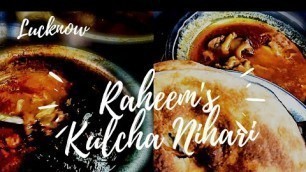 'Raheem Kulcha Nahari Lucknow || Raheem Nihari Lucknow || Raheem Hotel Lucknow || Lucknow Street Food'