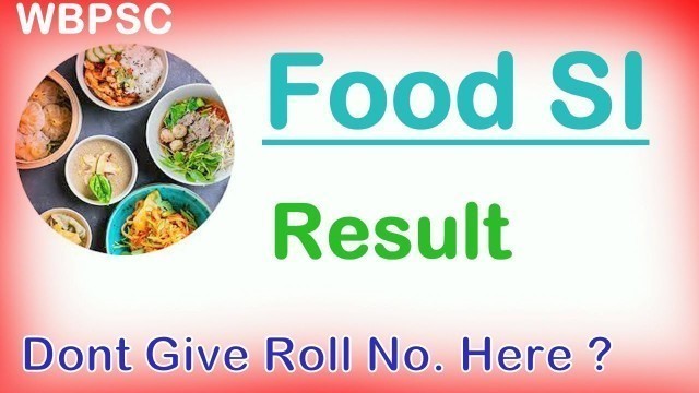 'Food si | Food SI results 2019 | WBPSC Food SI Result | food si | food si result |'