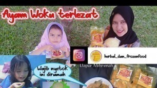 'Review Ayam Woku terlezat di Bogor|Herbal& Frozen food Dapur Mihrimah|Cara membuat Roti Maryam'