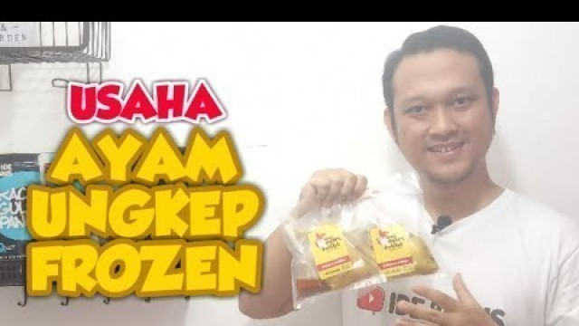 'AYAM UNGKEP FROZEN | USAHA AYAM UNGKEP KEMASAN'