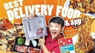 'Trying BEST Korean DELIVERY FOOD | How to Use FOOD APPS & WORST Dominos Pizza in South Korea'