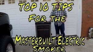 'Top 10 Tips for the Masterbuilt Electric Smoker'